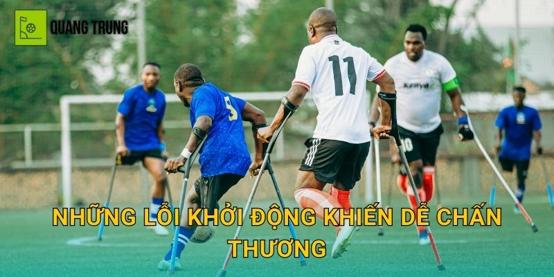 Những lỗi khởi động khiến dễ chấn thương