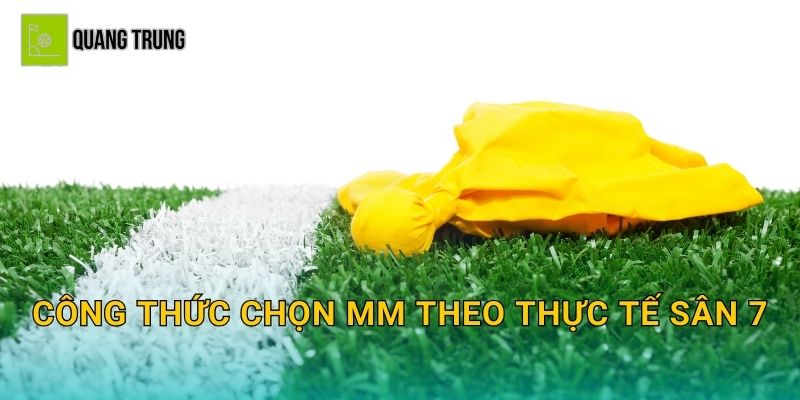 Công thức chọn mm theo thực tế sân 7