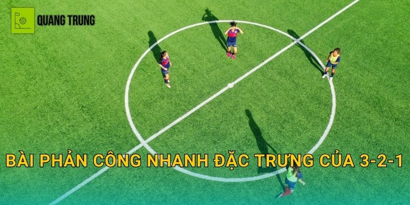 Bài phản công nhanh đặc trưng của 3-2-1